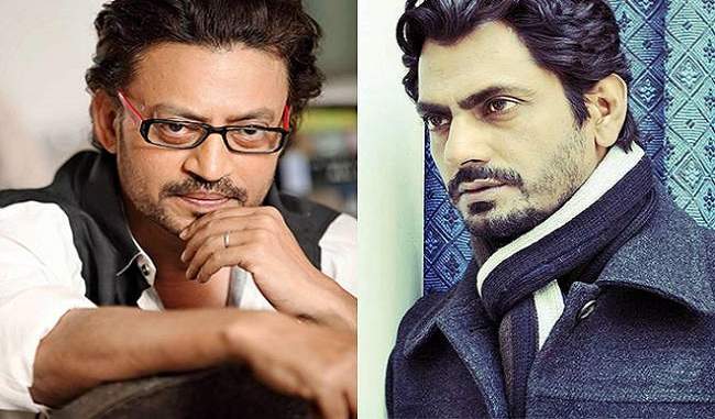 nawazuddin-siddiqui-and-irrfan-khan-will-come-together-in-this-thriller-movie