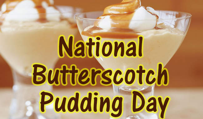 national-butterscotch-pudding-day-2019