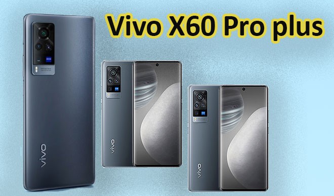 Vivo X60 Pro plus