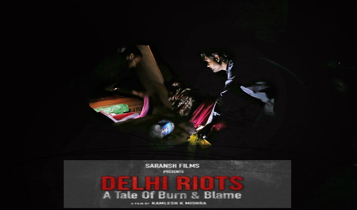 Delhi Riots– A tale of Burn & Blame: दिल्ली दंगों की इनसाइड स्टोरी और एजेंडा को दर्शाती है यह फिल्म